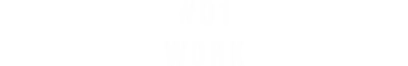#01 WORK
